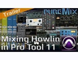Puremix Mixing Howlin in Pro Tools 11