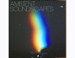 Touch Loops Ambient Soundscapes